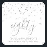 Chic 80th Birthday Party Silver Confetti Square Sticker<br><div class="desc">Help her celebrate her 80th birthday in style with this simple but elegant design, featuring faux silver triangular confetti sifting down on the word "eighty" in silver grey handwriting font on a white background. Personalise it with the name of the honoree in silver grey sans serif font, along with the...</div>