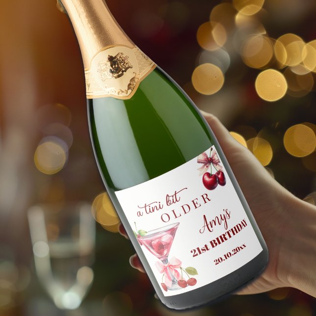 Chic A Tini Bit Older Cherry Martini 21st Birthday Sparkling Wine Label (Creator Uploaded)