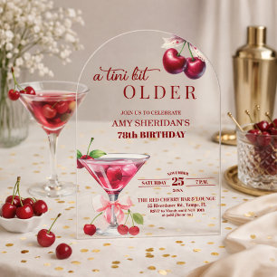 Chic A Tini Bit Older Cherry Martini 78th Birthday Acrylic Invitations