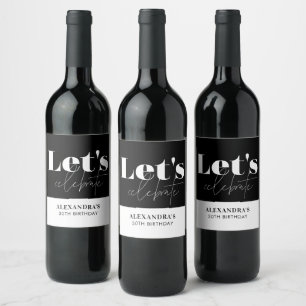 Chic Black White Let's celebrate Birthday Wine Label