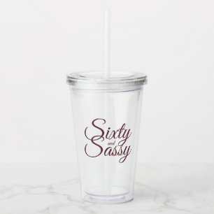 Chic Burgundy Script Sixty Sassy 60th Birthday Acrylic Tumbler