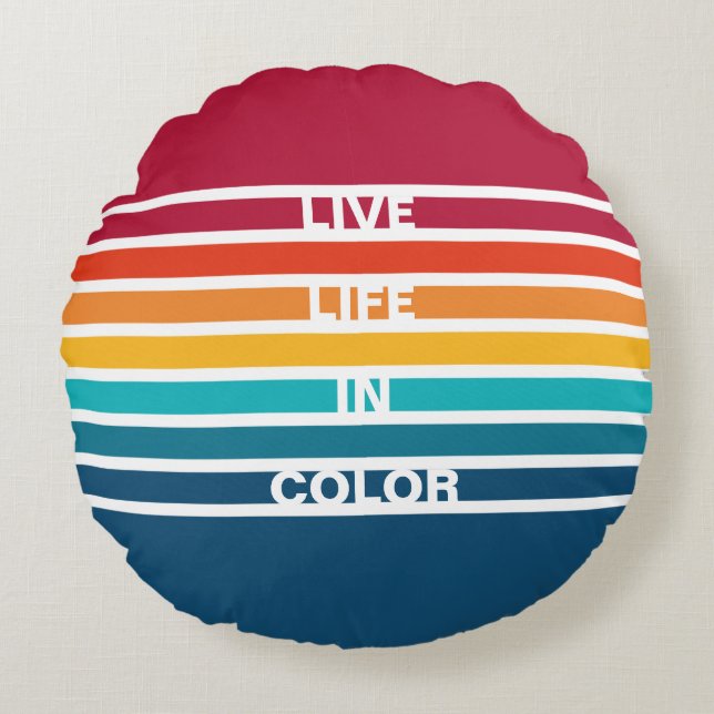 Chic Colourful Stripes Pattern Live life in colour Round Cushion (Front)