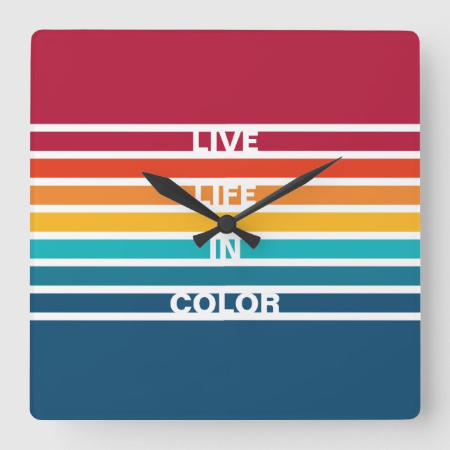 Chic Colourful Stripes Pattern Live Life in Colour Square Wall Clock (Front)