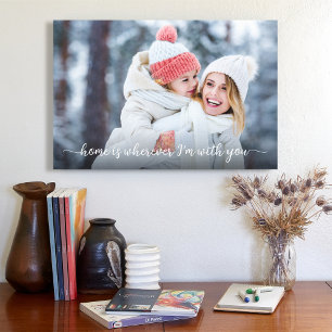Chic Custom Photo, Home Is With You Quote Keepsake Canvas Print