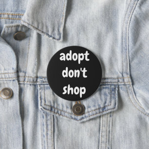 Chic Cute Animal Rights adopt don't shop 7.5 Cm Round Badge