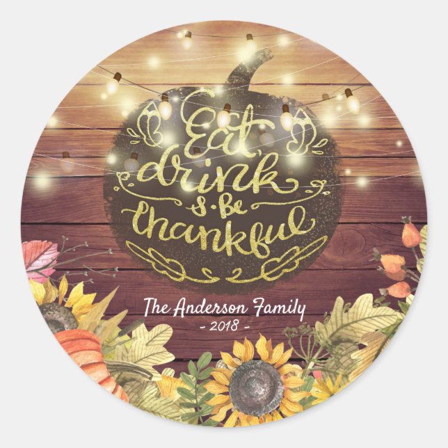 Chic Eat Drink and Be Thankful Thanksgiving Dinner Classic Round Sticker (Front)