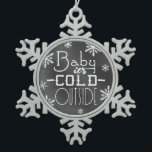 Chic Festive Chalkboard Baby it's Cold Outside Snowflake Pewter Christmas Ornament<br><div class="desc">Chic festive chalkboard design snowflake ornament. Trendy, fashionable vintage chalkboard holiday writing on round blackboard. Cute Baby it's Cold Outside text design with pretty snowflakes decorations. Beautiful decorative vintage style white chalk writing on black board circle. Classy, elegant, stylish ornament for a special, fun, custom, original Xmas gift. If you...</div>
