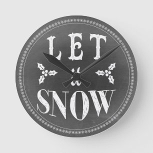 Chic Festive Chalkboard Let it Snow Round Clock