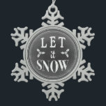 Chic Festive Chalkboard Let it Snow Snowflake Pewter Christmas Ornament<br><div class="desc">Chic festive chalkboard design Christmas tree snowflake ornament. Trendy, cute, fashionable vintage chalkboard holiday writing on round blackboard. Let it snow text design with holly decorations. Beautiful decorative vintage style white chalk writing on black board circle with white border. Classy, elegant, stylish ornament for a special, custom, original Xmas gift....</div>