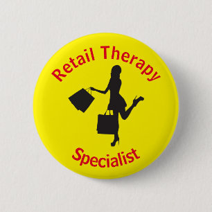 Chic Fun Retail Therapist 6 Cm Round Badge