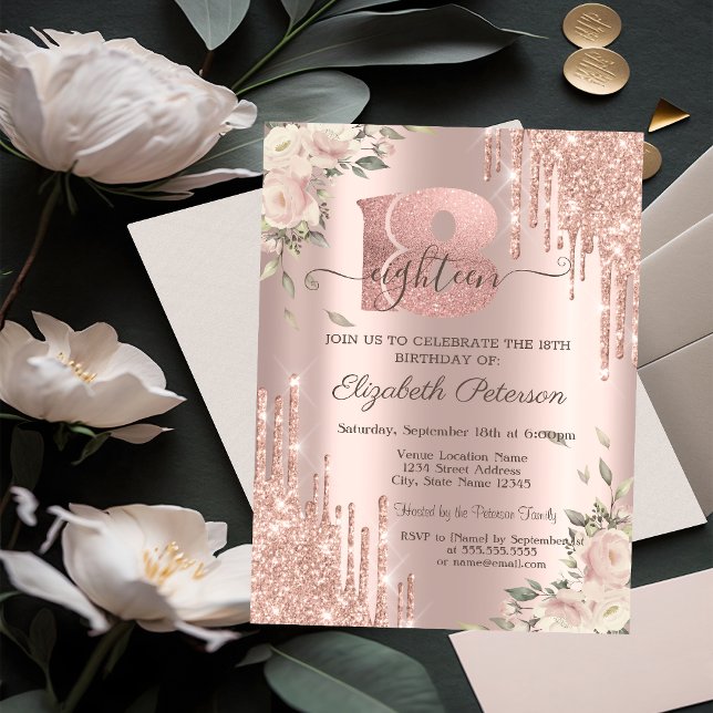 Chic Glitter Drips,Flowers Rose Gold 18th Birthday Invitation (Creator Uploaded)