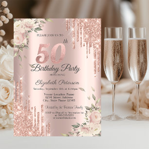 Chic Glitter Drips,Flowers Rose Gold 50th Birthday Invitation