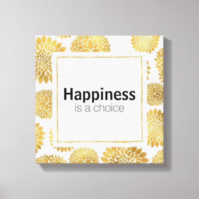 Chic Gold Flowers Happiness is a choice Canvas Print (Front)