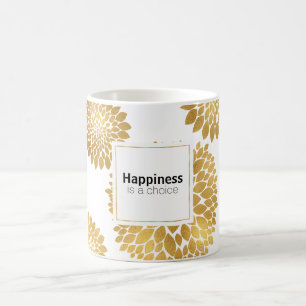 Chic Gold Flowers Happiness is a choice Coffee Mug
