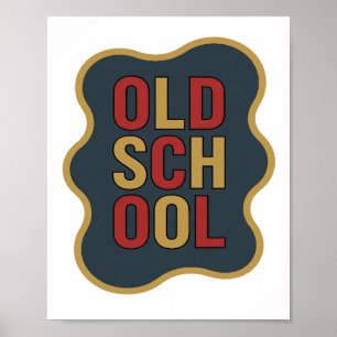 Chic Gold OLD SCHOOL Slogan Design Poster