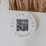 Chic Gold Typography Buy The Bride A Drink QR Code 7.5 Cm Round Badge<br><div class="desc">This chic gold typography buy the bride a drink QR code pin is perfect for a simple bachelorette party or bridal shower. The simple design features classic minimalist gold and white typography with a rustic boho feel. Customisable in any colour.</div>