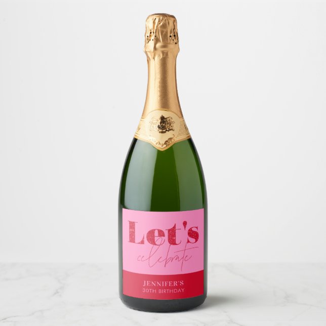 Chic Hot Pink Red Let's celebrate Birthday Sparkling Wine Label (Front)