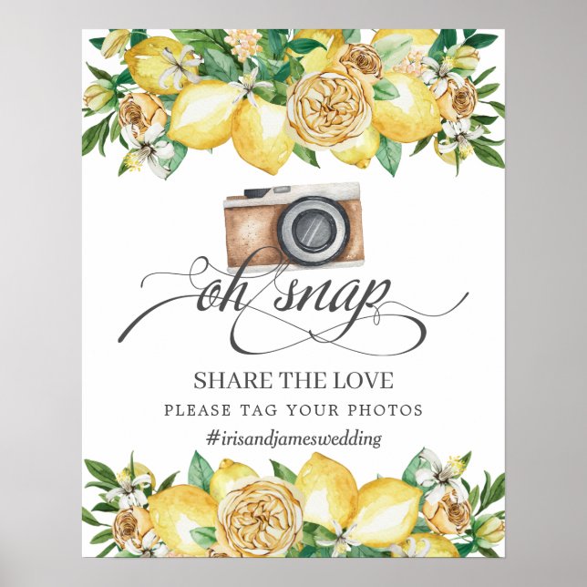 Chic Lemon Floral Oh Snap Share the Love Wedding Poster (Front)