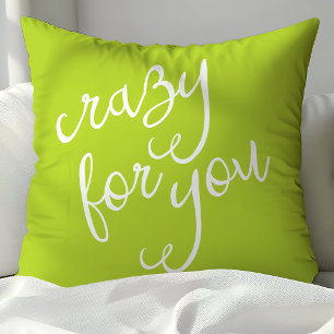 Chic Lime Green and White Crazy for You Typography Cushion