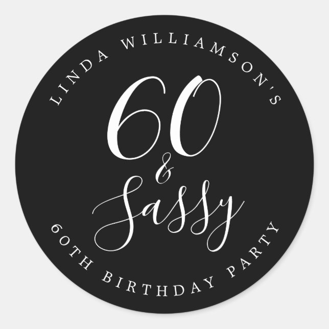 Chic Modern 60 Sassy Black White 60th Birthday Classic Round Sticker (Front)
