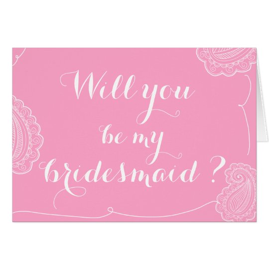 Chic Paisley Pink Will You Be My Bridesmaid? Card