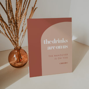 Chic peach terracotta arch Drinks are on us Pedestal Sign