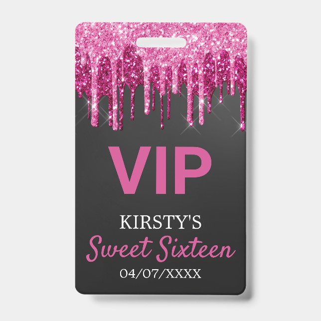 Chic Pink Black Dripping Glitter Sweet Sixteen ID Badge (Front)