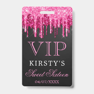 Chic Pink Black Dripping Glitter Sweet Sixteen ID Badge