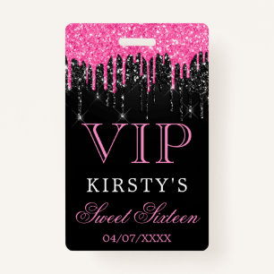 Chic Pink Black Dripping Glitter Sweet Sixteen VIP ID Badge