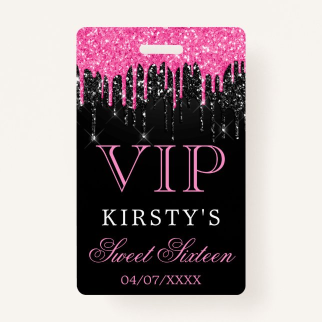 Chic Pink Black Dripping Glitter Sweet Sixteen VIP ID Badge (Front)