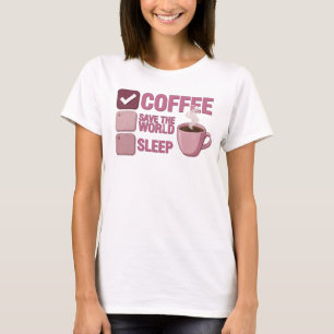 Chic Pink COFFEE FIRST SAVE WORLD Style Statement T-Shirt
