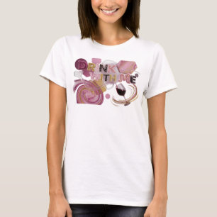 Chic Pink DRINK WITH ME Wearable Art T-Shirt