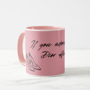 Chic Pink Mug: If You Adore Her Dior Her Mug