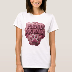 Chic Pink PROUD DOG MAMA Bold Design T-Shirt