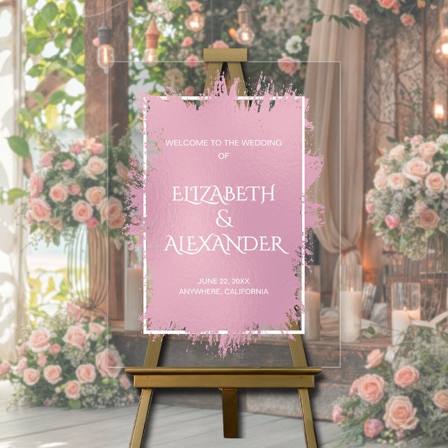 Chic Pink Splash Wedding Welcome Acrylic Sign (Chic pink splash wedding welcome acrylic sign)