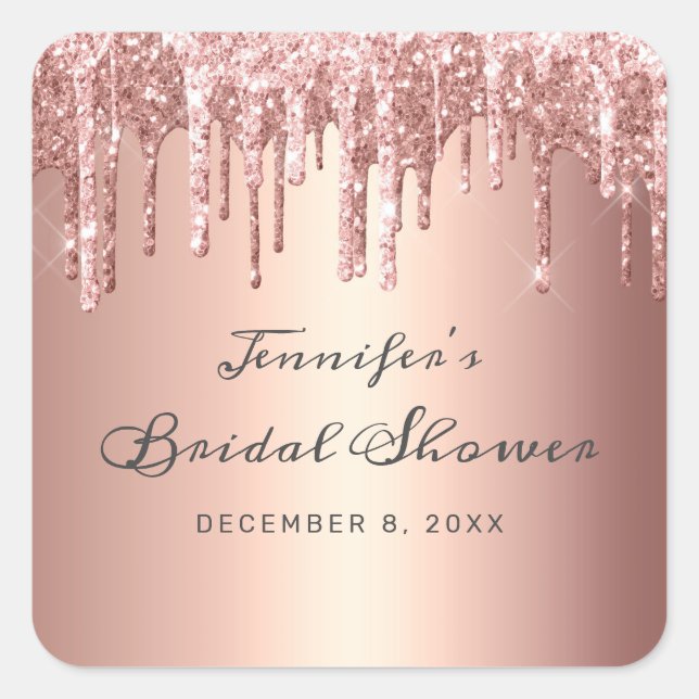 Chic Rose Gold Dripping Glitter Bridal Shower Square Sticker (Front)