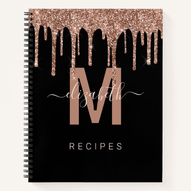 Chic Rose Gold Dripping Glitter Monogram Recipe Notebook (Front)