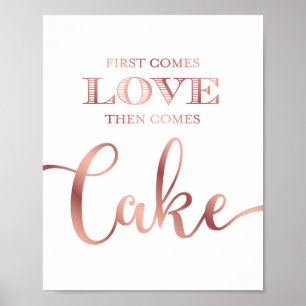 Chic Rose Gold LOVE THEN CAKE Quote Sign Print