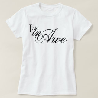 Chic script I AM in Awe aesthetic affirmation T-Shirt