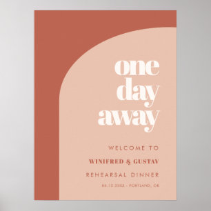 Chic terracotta One Day Away Rehearsal Dinner Poster
