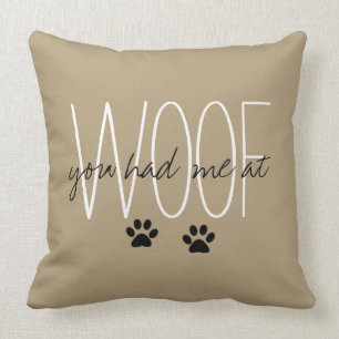 CHIC THROW PILLOW_"YOU HAD ME AT WOOF" CUSHION
