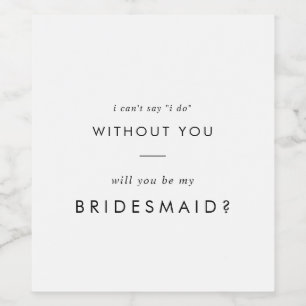 Chic Typography Bridesmaid Proposal Wine Label