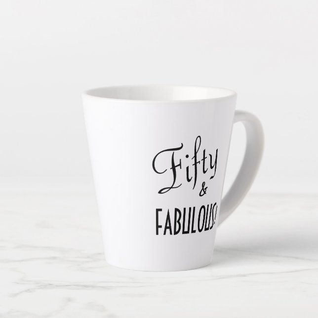 Chic Typography Fifty & FABULOUS! 50th Birthday Latte Mug (Right Angle)