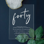 Chic White Script 40th Birthday Party Acrylic Invitations<br><div class="desc">Elevate your 40th birthday party with this chic clear acrylic invitation featuring "forty" in a stylish white script,  your name in elegant white serif typography and the party details in simple,  modern lettering, </div>