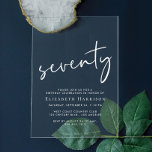 Chic White Script 70th Birthday Party Acrylic Invitations<br><div class="desc">Chic clear acrylic invitation for your 70th birthday party featuring "seventy" in a large white script,  your name in elegant white serif typography and the party details in simple,  modern lettering, </div>