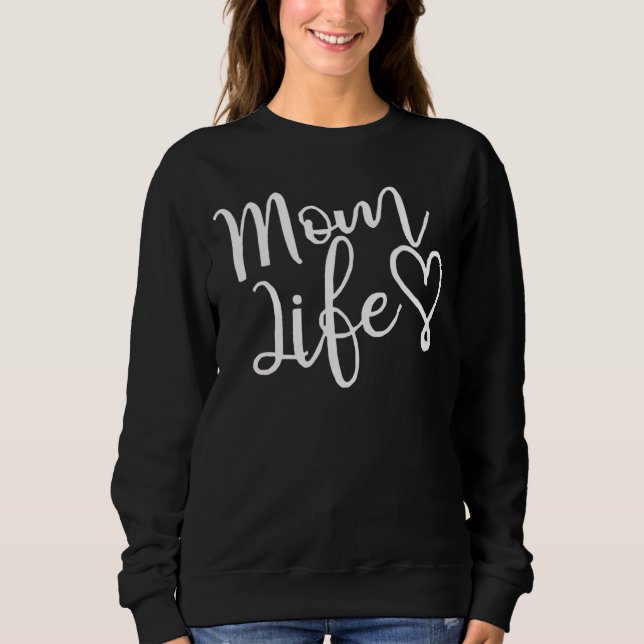 Chic White Script Mum Life Heart Sweatshirt (Front)