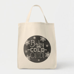 Chic Winter Chalkboard Baby it's Cold Outside Tote Bag
