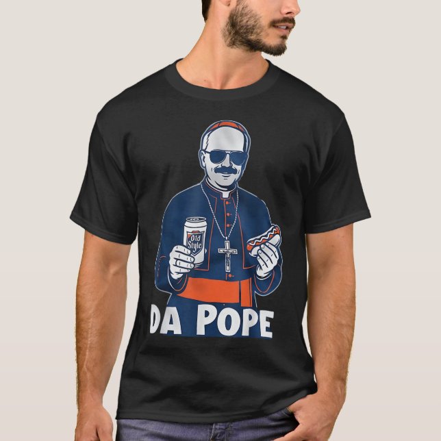 Chicago Da Pope Funny Humour Catholic  T-Shirt (Front)
