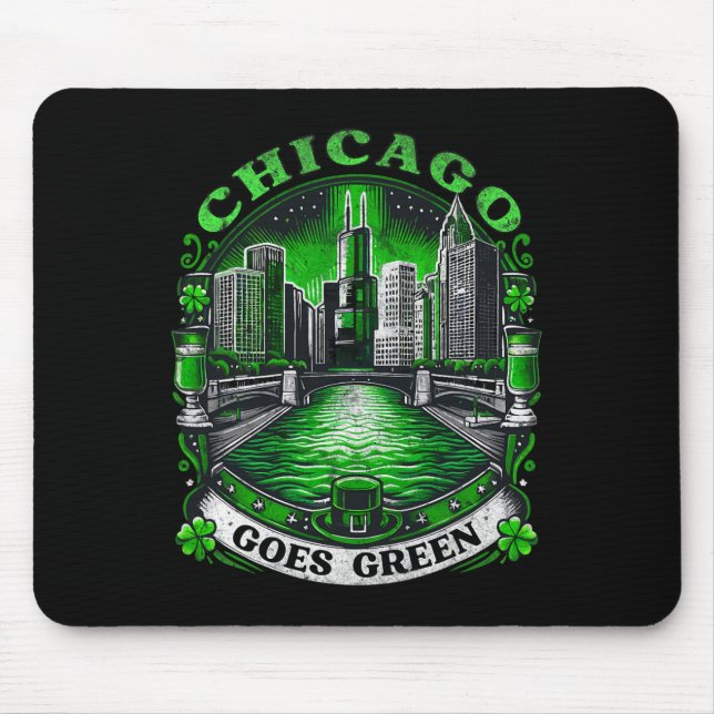 Chicago Goes Green St Patricks Day _1  Mouse Mat (Front)