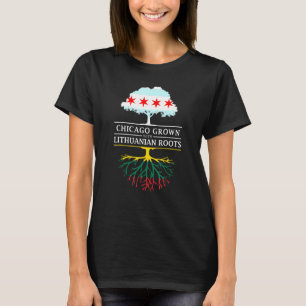 Chicago Grown With Lithuanian Roots  Lithuania T-Shirt